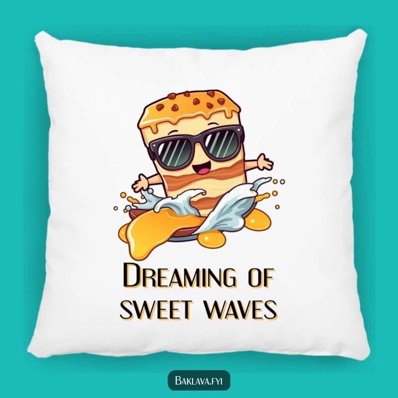 Funny Baklava Pillow: Cool Sunglasses Surf on Syrup - Cozy Humorous Gift