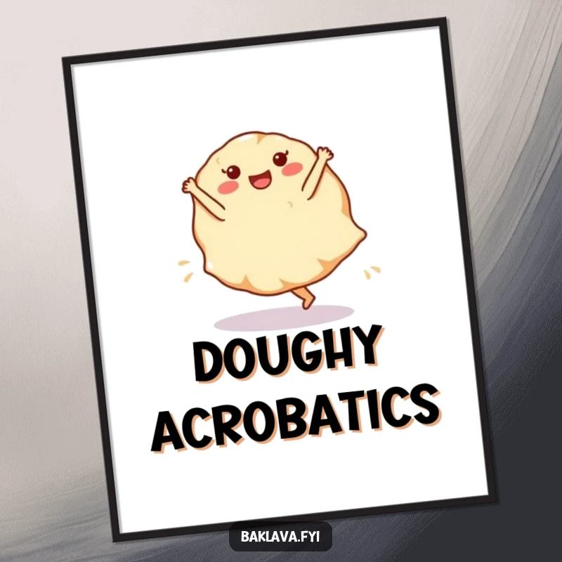 Funny phyllo dough sheet poster showing a cartwheeling pastry layer, ideal wall art for kitchens or cafes.