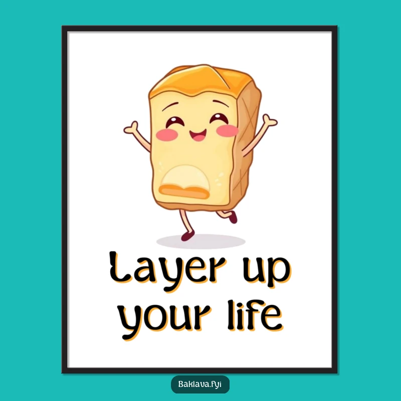 Funny Baklava Jig Poster - Joyful Pastry Art for Dessert Lovers & Gift