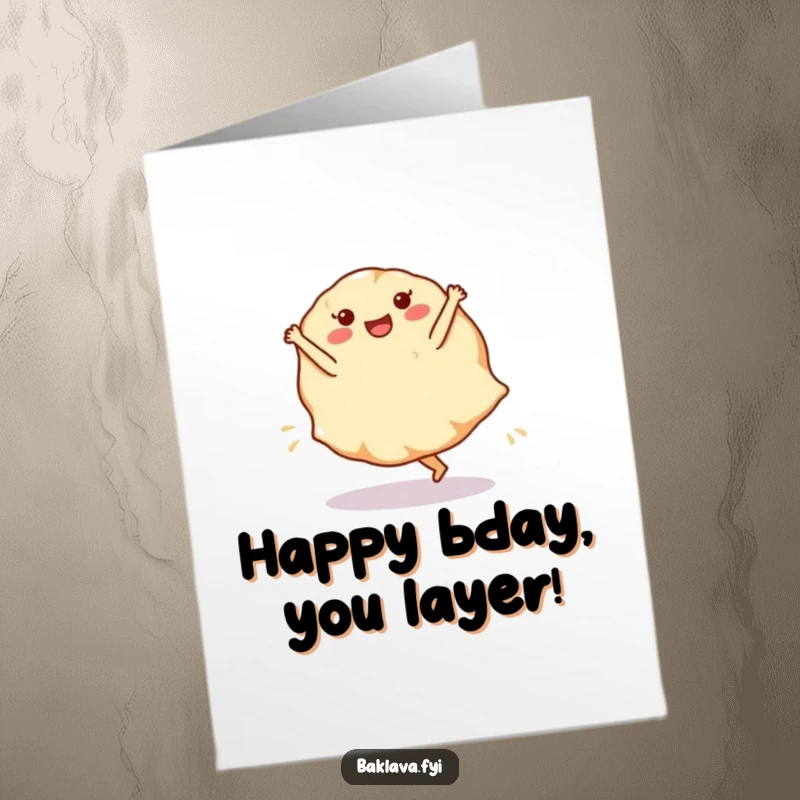 Funny free printable birthday card featuring a delighted phyllo dough sheet performing an energetic cartwheel, celebrating with flaky fun.