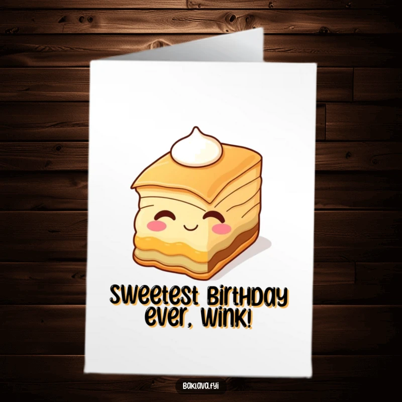 Funny Free Printable Birthday Card, a smiling slice of baklava winking with cream, offering sweet birthday wishes.