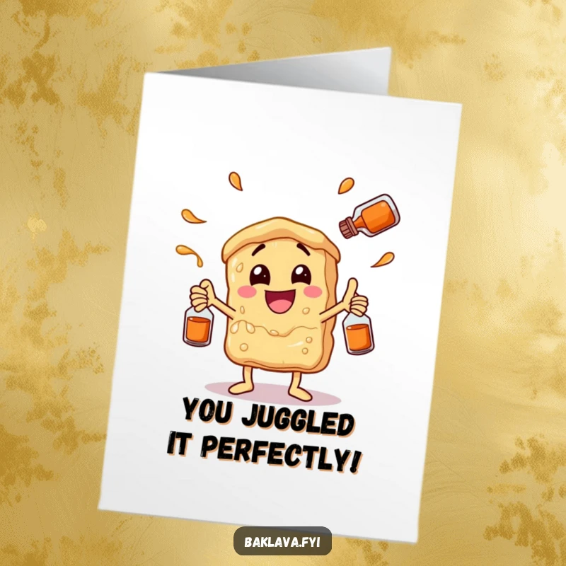 Funny Free Printable Congratulations Card, a baklava character juggling syrup bottles with glee, celebrating achievements with flair.