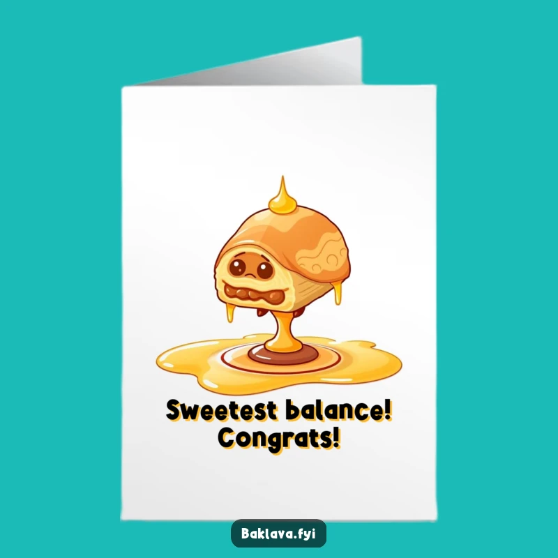 Free Printable Congrats Card: Baklava's Sweet Balance, Funny Downloadable Gift