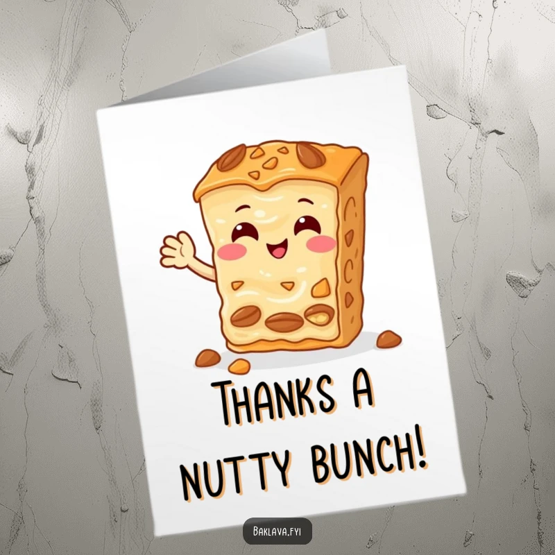 Funny Free Printable Baklava thank you card with a cheerful slice of nuts waving hello, a sweet way to say thanks.