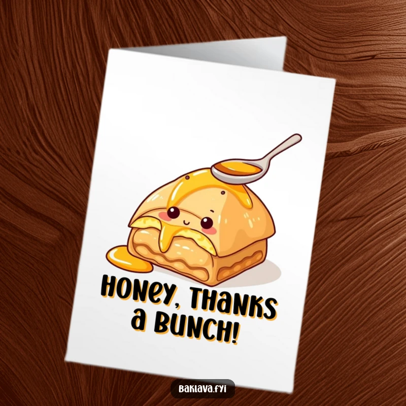 Funny free printable thank you card: a baklava piece with a spoon tasting honey, conveying sweet appreciation.