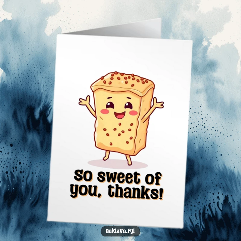 Funny Free Printable Thank You Card with a smiling baklava piece doing a happy dance, conveying thanks with edible delight.